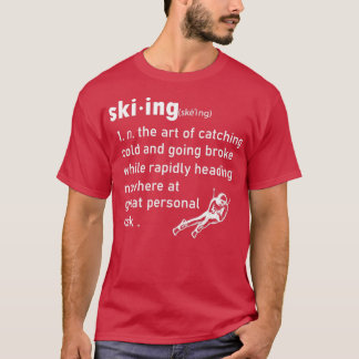 Funny Skiing Definition Humor Ski Gift Idee for SK T-shirt