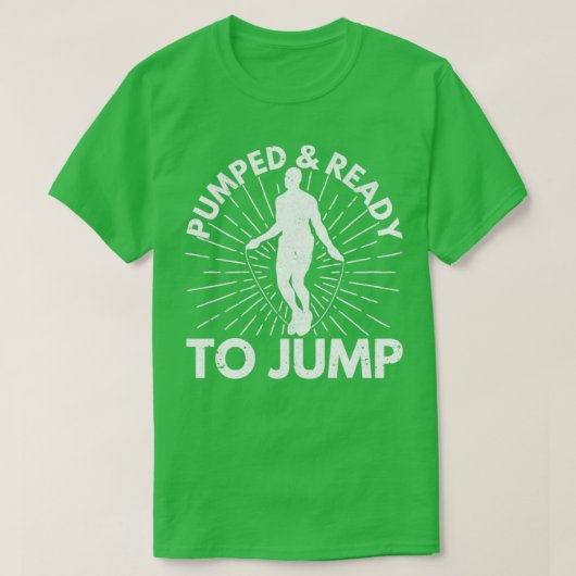 Funny Skipping Rope Jumping Rope Ready to J T-shirt (Design voorkant)