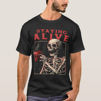 Funny Skull Staying Alive Skeleton Drink koffie T-shirt
