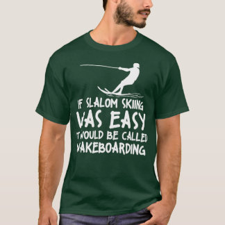 Funny Slalom Waterskiing Wakeboard Ski Style T-shirt