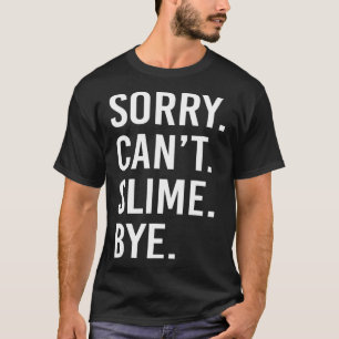 Funny Slime T-shirt