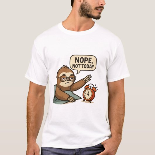 Funny Sloth “Nope, Not Today” Lazy Mood T-Shirt (Voorkant)