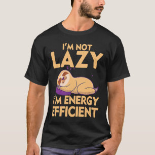 Funny Sloth Quote Ik ben niet lui. Ik ben energie T-shirt