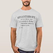 Funny Smart One Liner "A Misanthrope is Me" T-shirt (Voorkant)