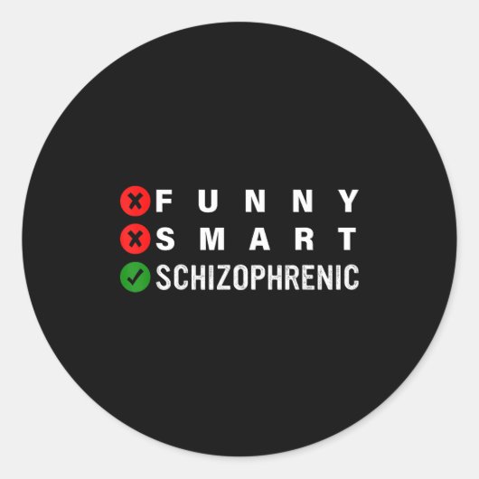 Funny Smart Schizophrenic Schizophrenia Awareness  Ronde Sticker (Voorkant)