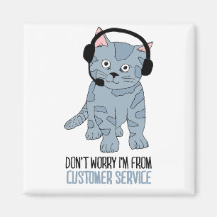 Funny Smiling Cat Customer Support EPIC Sarcastic Magneet