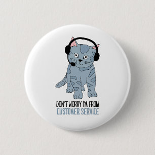 Funny Smiling Cat Customer Support EPIC Sarcastic Ronde Button 5,7 Cm
