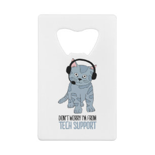 Funny Smiling Cat Tech Support Epic SarcasticQuote Kredietkaart Flessenopener