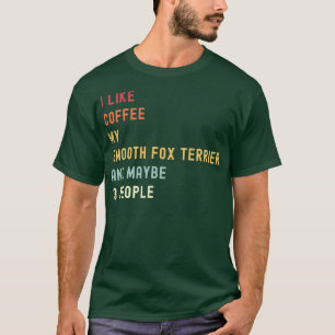 Funny Smooth of Terrier Retro Dog and Coffee Lover T-shirt