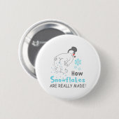 Funny Snow How Snowflakes Are Really Made Ronde Button 5,7 Cm (Voorkant /achterkant)