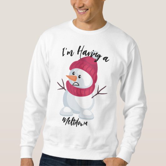 Funny Snowman Sweatshirt - 'I'm Melting Down! (Devant)