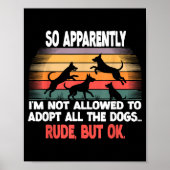 Funny So Apparently I'm Not Allowed To Adopt All T Poster (Voorkant)