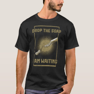 Funny Soap Maker Gift Druppelt de zeep T-shirt