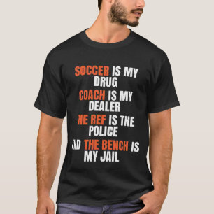 Funny Soccer Gift voor Voetbal coaches, spelers en T-shirt