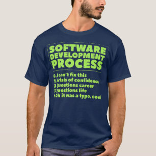 Funny Software Developer Coder Humor T-shirt