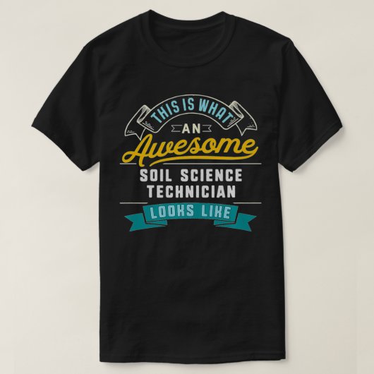 Funny Soil Science Technicien Geweldige job Occupa T-shirt (Design voorkant)