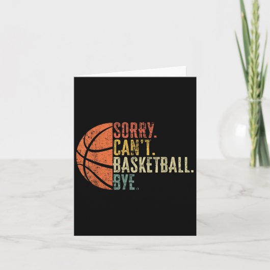 Funny Sorry Can't Basketball Bye Lover Basketball Kaart (Voorkant)