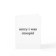 Funny “Sorry I Was Stoopid” Apology Card – Quirky