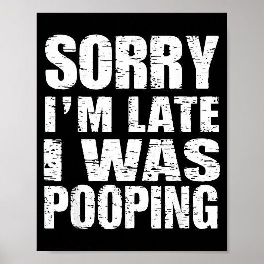 Funny Sorry I'm Late I Was Ong  Poster (Voorkant)