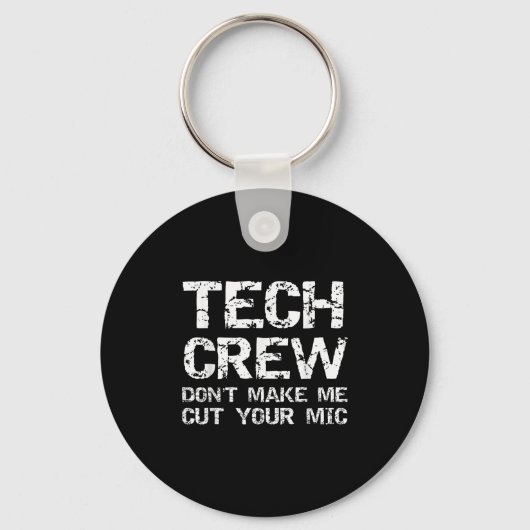 Funny Sound Guy Quote Tech Crew Don't Make Me Cut Sleutelhanger (Voorkant)