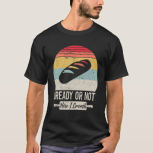 Funny Sourdegh Bread Maker Bread Baking Baker T-shirt