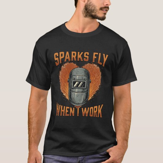 Funny "Sparks Fly When I Work" Welder Helmet T-shirt (Voorkant)