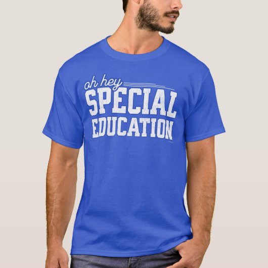 Funny Special Education Saying Teacher Pride T-shirt (Voorkant)
