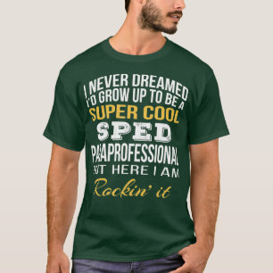Funny SPED Paraprofessional Tshirt