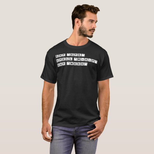 Funny Spelling Prank Zeg EYE Spell MAP NESS T-shirt (Voorkant volledig)