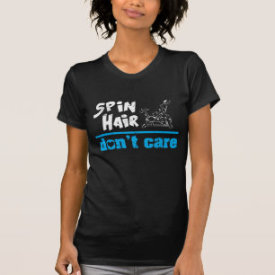 Funny Spin Class Indoor Cycling Spinning Spin Hair T-shirt