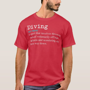 Funny Springboard Divers Diving Definition Gift T-shirt