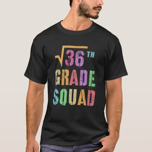 Funny Square root van 36 Wiskunde Stud 6e Grade Sq T-shirt (Voorkant)