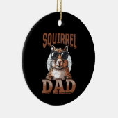 Funny Squirrel Animal Squirrel Dad Keramisch Ornament (Rechts)
