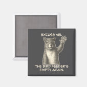 Funny Squirrel Excuse Me The Bird Feeder Is Empty  Magneet (Voorkant / Achterkant)