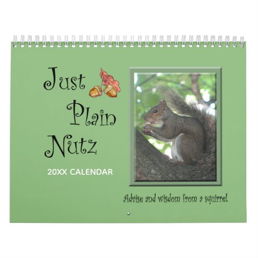 Funny Squirrel Just Plain Nutz Calendar Kalender (Hoes)