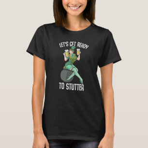 Funny St Patrick's Day Accessoires laten ons klaar T-shirt