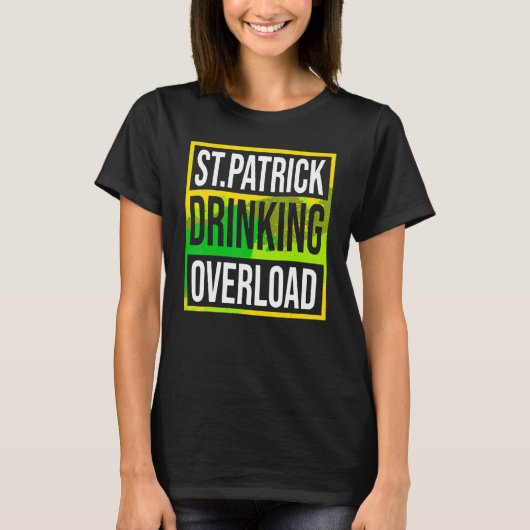 Funny St Patrick's Day Drink Overload Tie Dye P T-shirt (Voorkant)