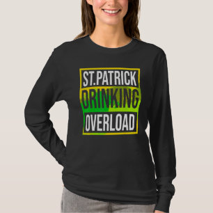 Funny St Patrick's Day Drink Overload Tie Dye P T-shirt