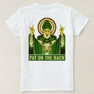 Funny St. Patrick's Day Pat On Back T-shirt