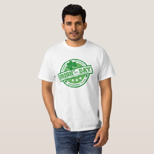 Funny St. Patrick's Irish for a Day T-shirt (Voorkant volledig)
