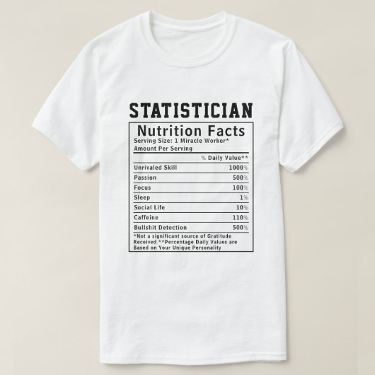 Funny Statistician Nutrition Facts Data Science T-shirt (Design voorkant)