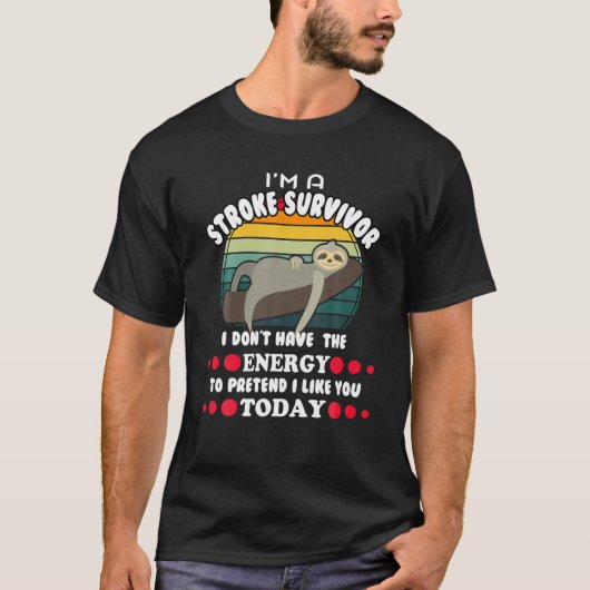 Funny Stroke Survivor T-shirt (Voorkant)
