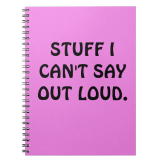 Funny "STUFF I CAN'T SAY OUT LOUD" Notebook Notitieboek