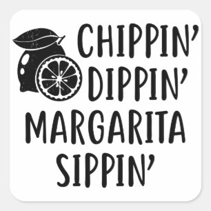 Funny Summer, Chippin Dippin Margarita Sippin Vierkante Sticker