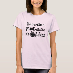 Funny Super Cool, Freaky, Shagalicious Spoof Spoof T-shirt