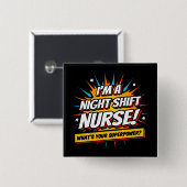 Funny Superpower Night Shift Verpleegster Waarderi Vierkante Button 5,1 Cm (Voorkant /achterkant)