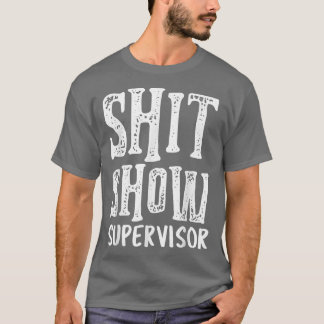 Funny Supervisor Boss Manager mam pap leraar neurs T-shirt