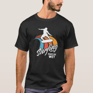 Funny Surfer Gezegde Surfwater Natte T-shirt