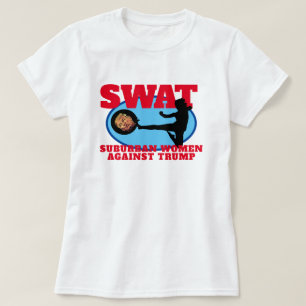 Funny "SWAT: "Suburban Women against Trump" T-Shir T-shirt