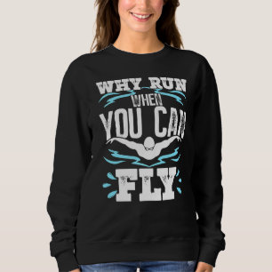 Funny Swimming Butterfly Swimmer, waarom ren je al Trui